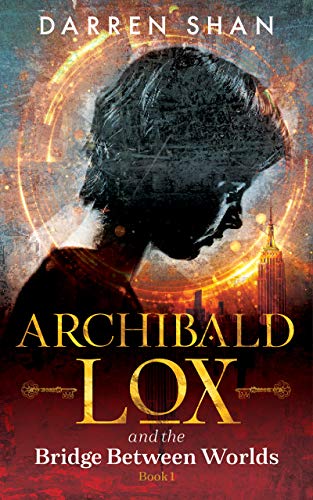 Free: Archibald Lox and the Bridge Between Worlds