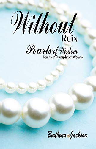 Without Ruin: Pearls of Wisdom for the Triumphant Woman