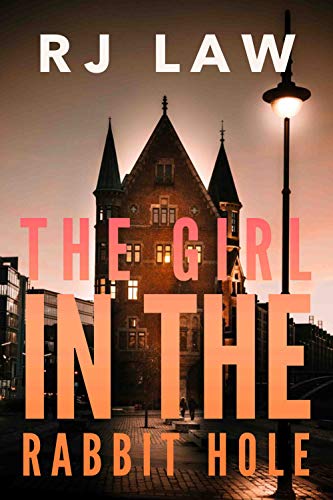 The Girl in the Rabbit Hole: A Thriller