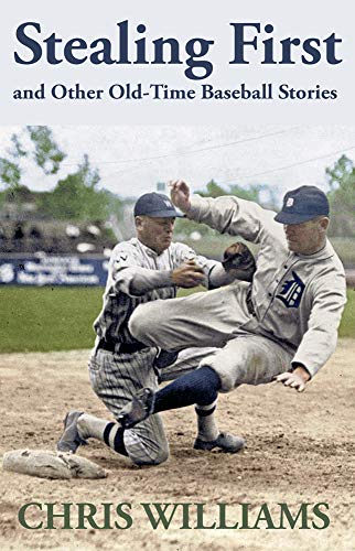 Steal First and Other Old Time Baseball Stories