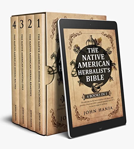 The Native American herbalist’s bible 4 in 1: the ultimate herbal encyclopedia with theory and practice. Discover (100+) natural remedies and (30+) recipes to improve wellness