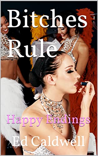 Bitches Rule: Happy Endings
