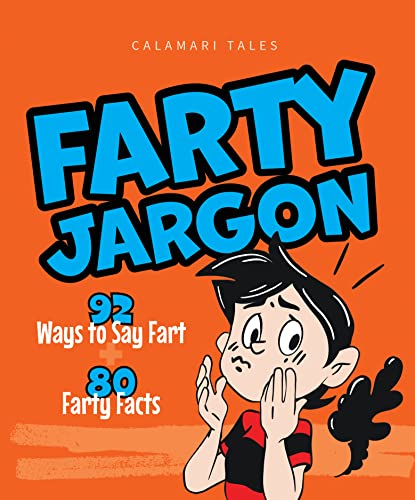 Free: Farty Jargon: 92 Ways to Say Fart and 80 Farty Facts