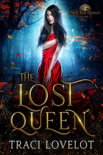 Free: The Lost Queen (Our Fae Queen RH Book 1)
