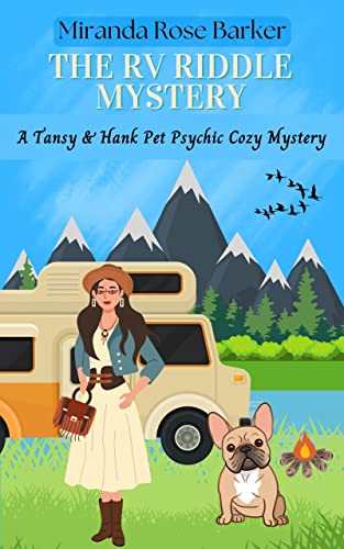 The RV Riddle Mystery – A Tansy & Hank Pet Psychic Cozy Mystery