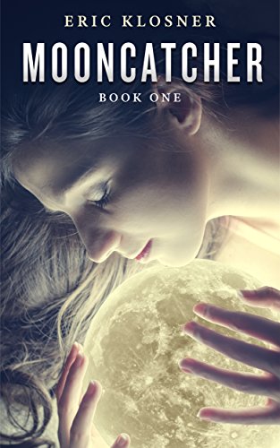 Free: Mooncatcher: Book One
