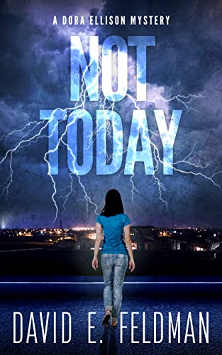 Not Today – Dora Ellison Mystery Book 1
