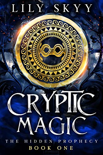 Cryptic Magic: The Hidden Prophecy Book 1