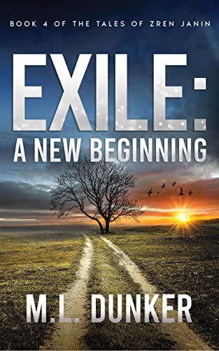 Exile: A New Beginning: Book 4 of The Tales of Zren Janin