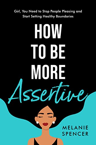 How To Be More Assertive