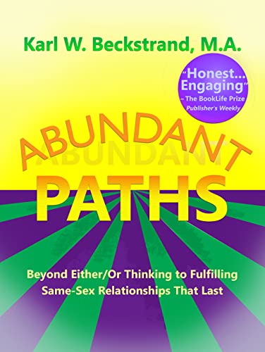 Free: Abundant Paths: Beyond Either/Or Thinking to Fulfilling Same-Sex Relationships That Last