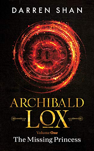 Archibald Lox Volume 1: The Missing Princess