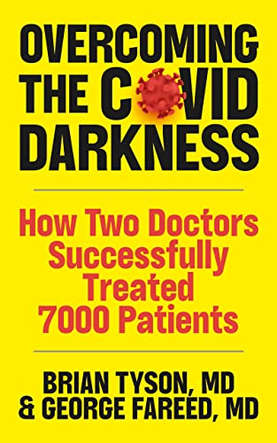 Free: Overcoming the COVID Darkness: How Two Doctors Successfully Treated 7000 Patients