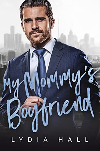 My Mommy’s Boyfriend (The Forbidden Attraction)
