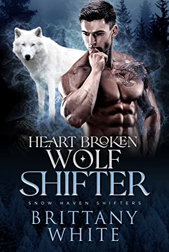 Heart Broken Wolf Shifter