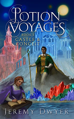 Free: Potion Voyages Book 1: Castle & Conceit