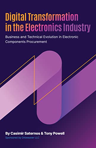 Digital Transformation in the Electronics Industry: Business and Technical Evolution in Electronic Components Procurement