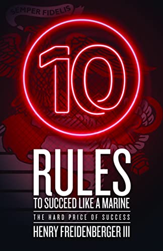 Free: 10 Rules to Succeed Like a Marine – The Hard Price of Success