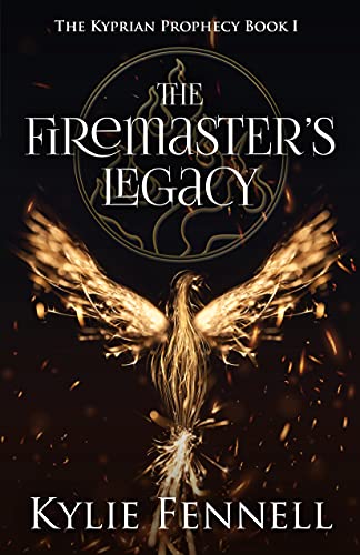 Free: The Firemaster’s Legacy: The Kyprian Prophecy Book 1