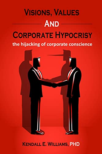 Visions, Values, and Corporate Hypocrisy