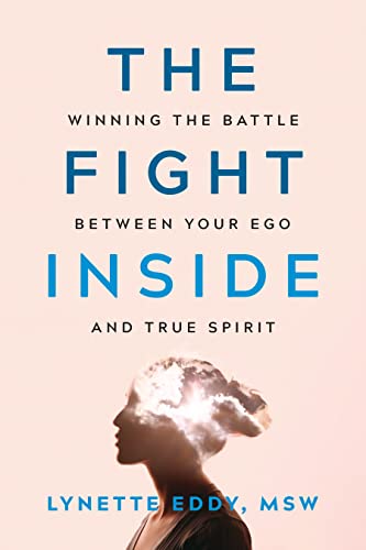 Free: The Fight Inside: Winning the Battle Between Your Ego and True Spirit
