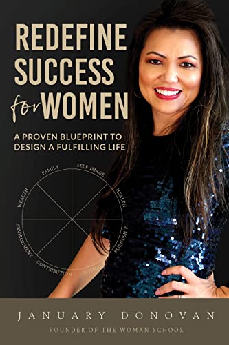 Redefine Success For Women: A Proven Blueprint To Design A Fulfilling Life