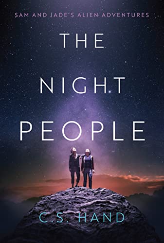 The Night People: Sam and Jade’s Alien Adventures