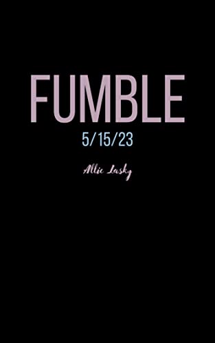 Fumble: a best friend’s sister, college football, secret romance (X’s and O’s Book 4)