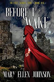 Before I Wake ~ Travels Across Time Book One