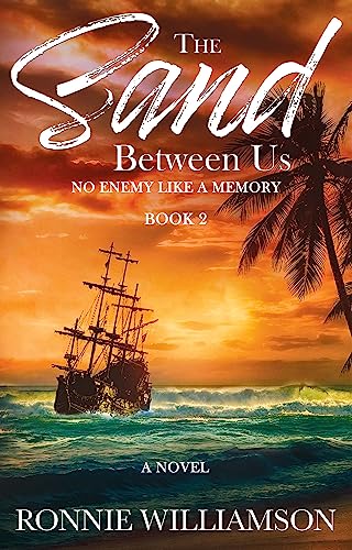 Free: The Sand Between Us: No Enemy Like a Memory – Book 2