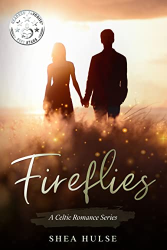 Fireflies: A Celtic Romance Series (Book 1)