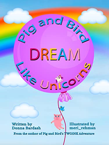 Pig and Bird DREAM Like Unicorns