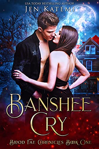 Free: Banshee Cry: A Steamy Paranormal Romance (Blood Fae Chronicles Book 1)