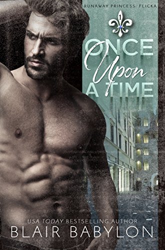 Free: Once Upon A Time: Billionaires in Disguise: Flicka (Her Royal Bodyguard Book 1)