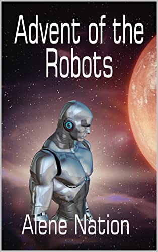 Free: Advent of the Robots