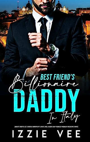 Free: Best-Friend’s Billionaire Daddy in Italy