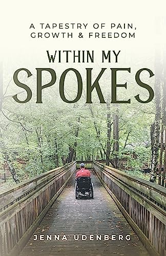 Within My Spokes: A Tapestry of Pain, Growth & Freedom