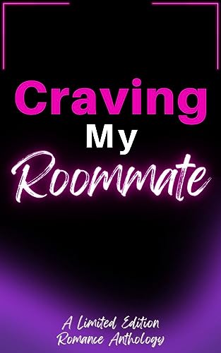 Craving My Roommate: A Limited Edition Anthology (Zakrzewski Anthologies)