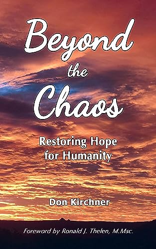 Free: Beyond the Chaos: Restoring Hope for Humanity