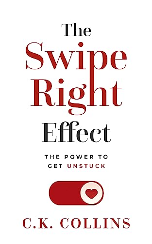 The Swipe Right Effect: The Power to Get Unstuck