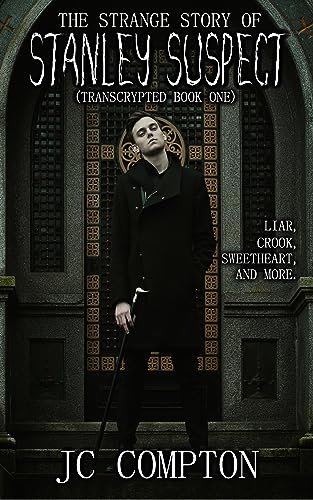 The Strange Story of Stanley Suspect (TransCrypted Book 1)
