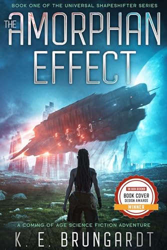 The Amorphan Effect: A Coming of Age Science Fiction Adventure