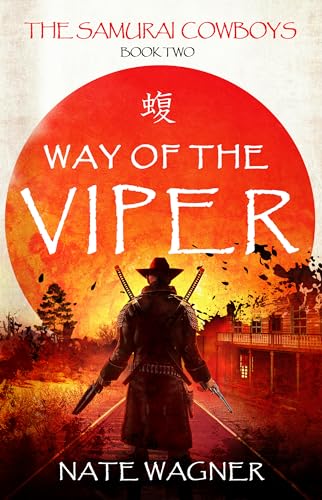 Free: Way of the Viper: The Samurai Cowboys – Book Two