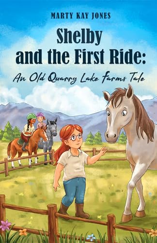 Shelby and the First Ride: An Old Quarry Lake Farms Tale
