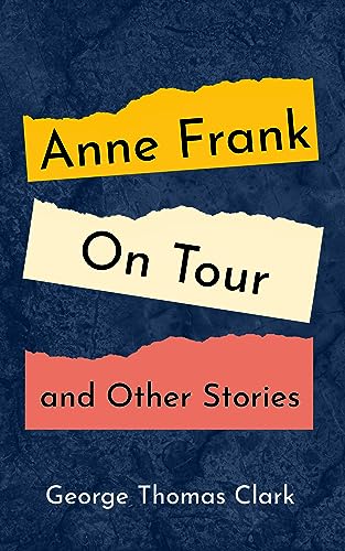 Anne Frank on Tour and Other Stories