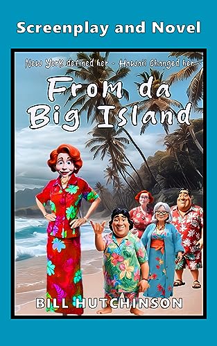 Free: From Da Big Island – Screenplay and Novel