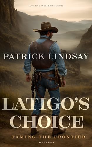 Latigo’s Choice: Taming the Frontier