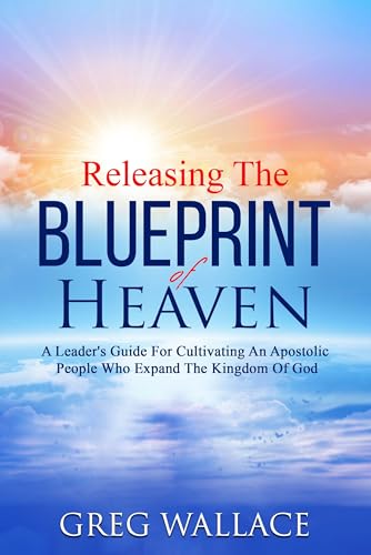 Releasing The Blueprint Of Heaven