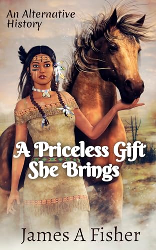 Free: A Priceless Gift She Brings: An Alternative History