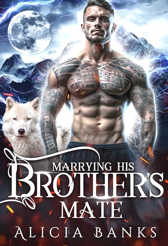 Marrying His Brother’s Mate (Alaska Wolf Shifter Clan)
